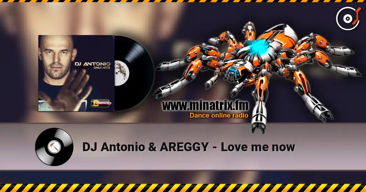 DJ Antonio & AREGGY - Love me now 高品质在线收听 | Minatrix.FM