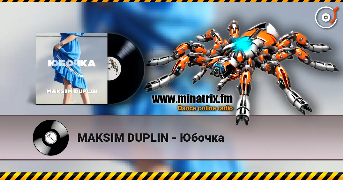 MAKSIM DUPLIN - Юбочка 高品质在线收听 | Minatrix.FM