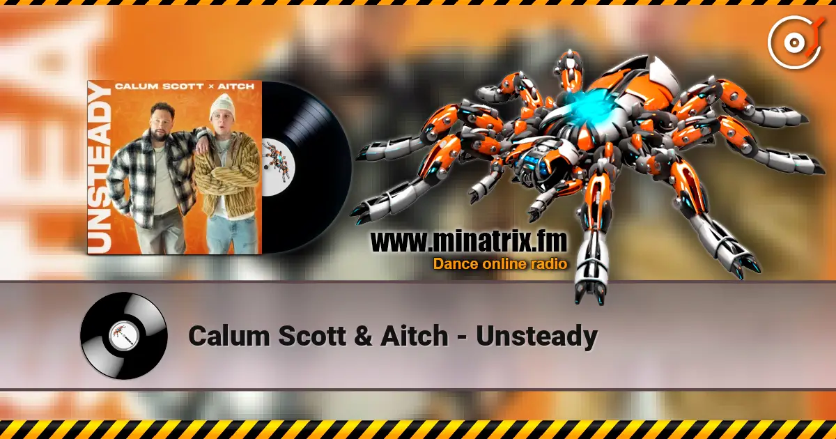 Calum Scott & Aitch - Unsteady 高品质在线收听 | Minatrix.FM