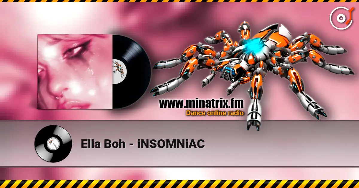 Ella Boh - iNSOMNiAC 高品质在线收听 | Minatrix.FM