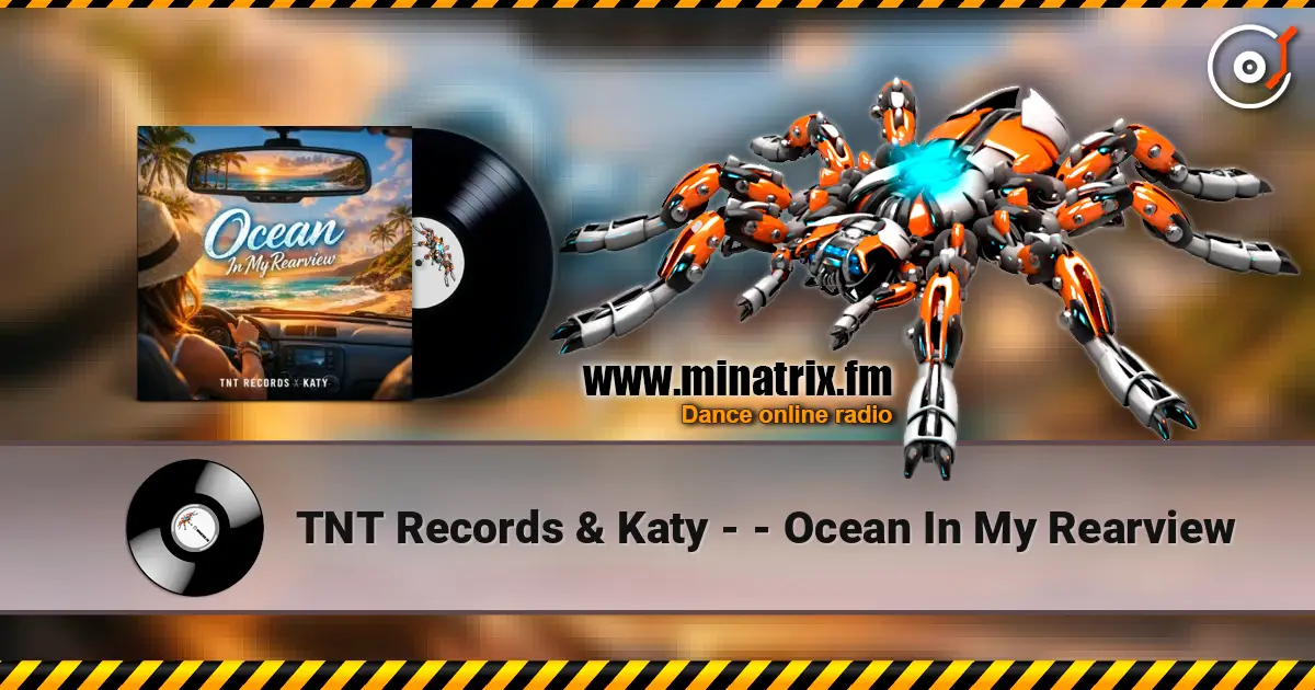 TNT Records & Katy - - Ocean In My Rearview 高品质在线收听 | Minatrix.FM