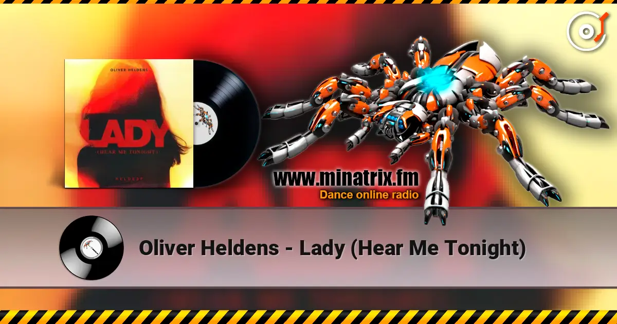 Oliver Heldens - Lady (Hear Me Tonight) 高品质在线收听 | Minatrix.FM