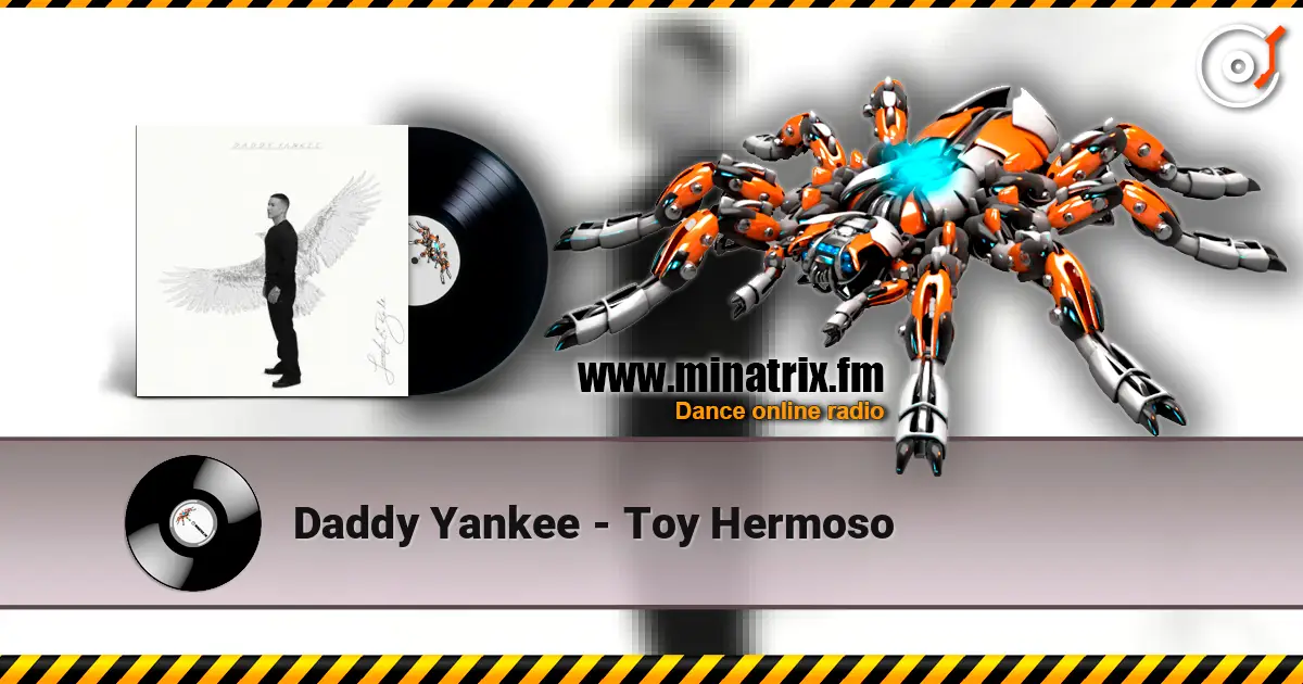 Daddy Yankee - Toy Hermoso 高品质在线收听 | Minatrix.FM