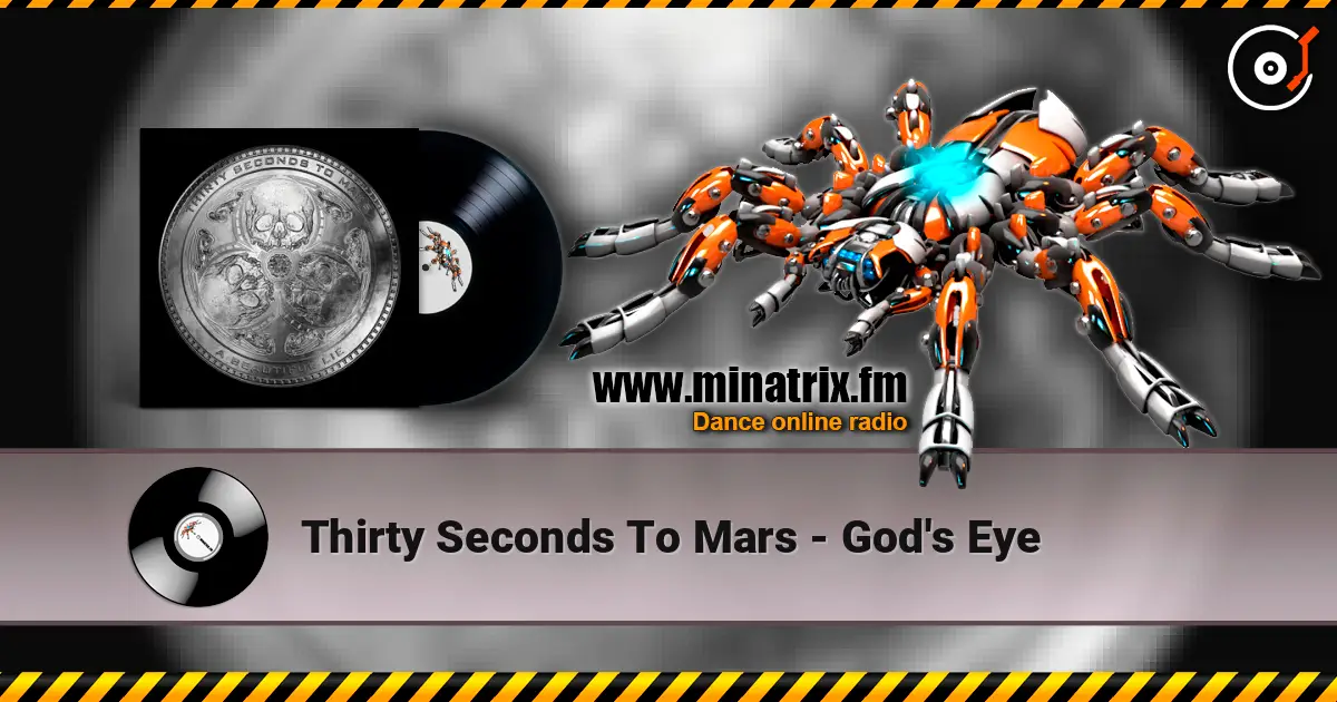 Thirty Seconds To Mars - God's Eye 高品质在线收听 | Minatrix.FM