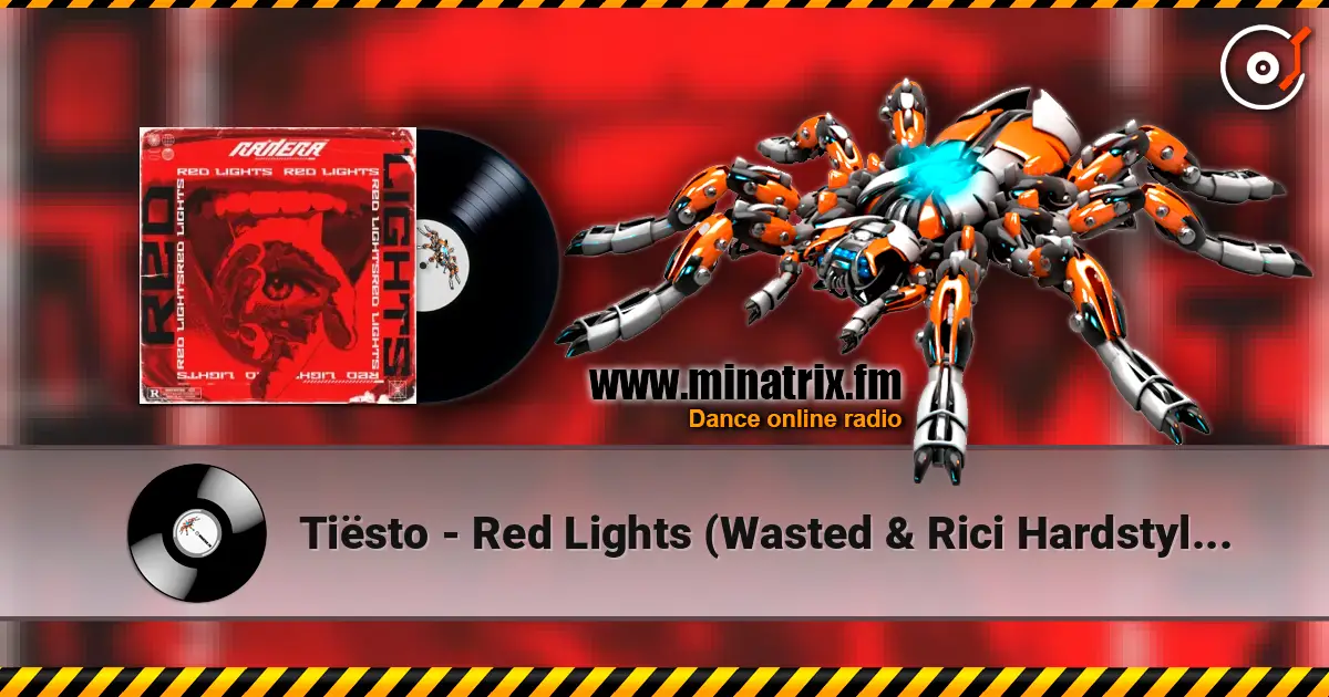 Tiësto - Red Lights (Wasted & Rici Hardstyle Remix) 高品质在线收听 | Minatrix.FM
