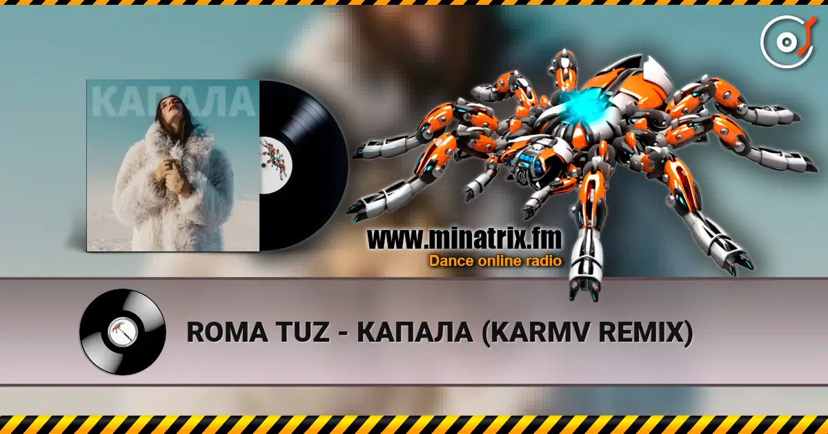 ROMA TUZ - КАПАЛА (KARMV REMIX) listen online in high quality | Minatrix.FM