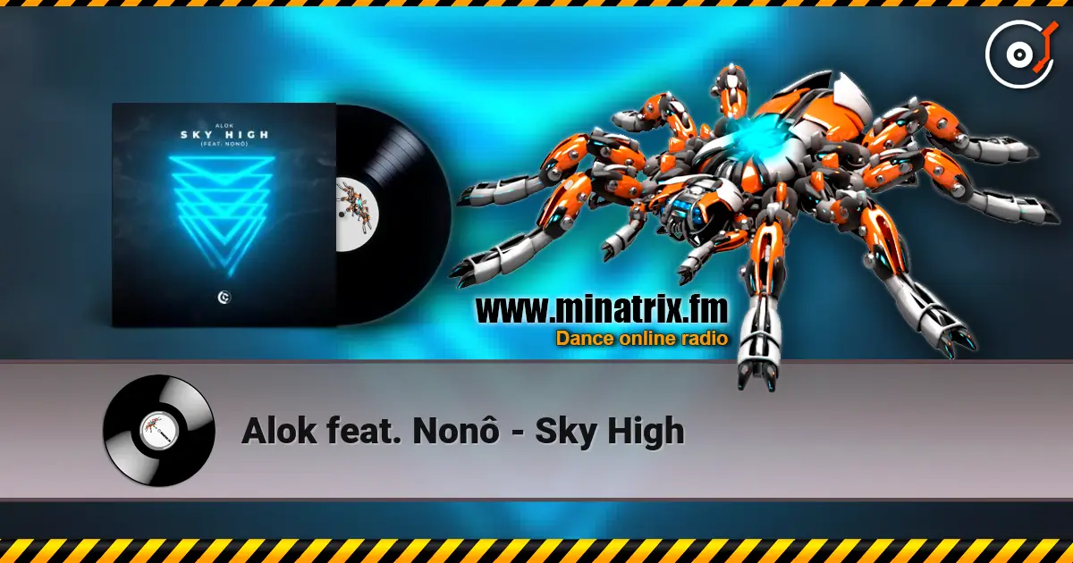 Alok feat. Nonô - Sky High 高品质在线收听 | Minatrix.FM