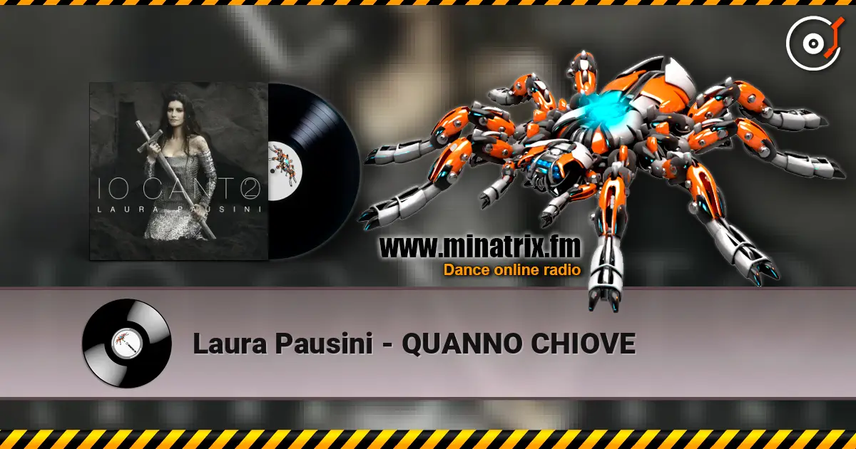 Laura Pausini - QUANNO CHIOVE 高品质在线收听 | Minatrix.FM