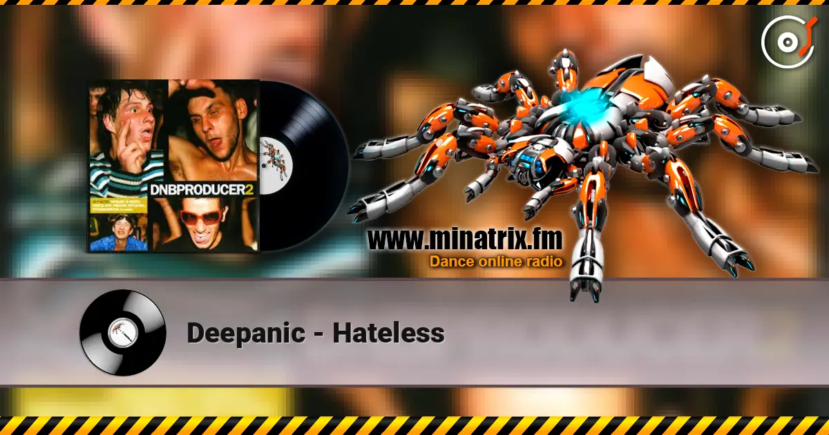 Deepanic - Hateless 高品质在线收听 | Minatrix.FM