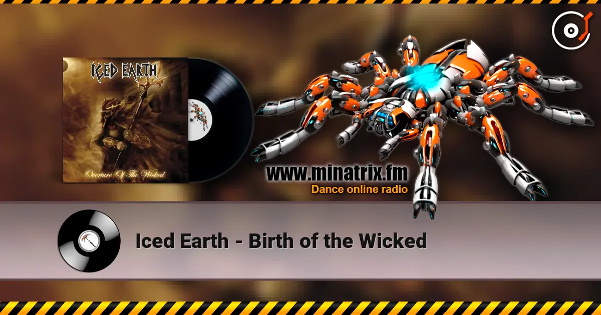 Iced Earth - Birth of the Wicked listen online in high quality | Minatrix.FM
