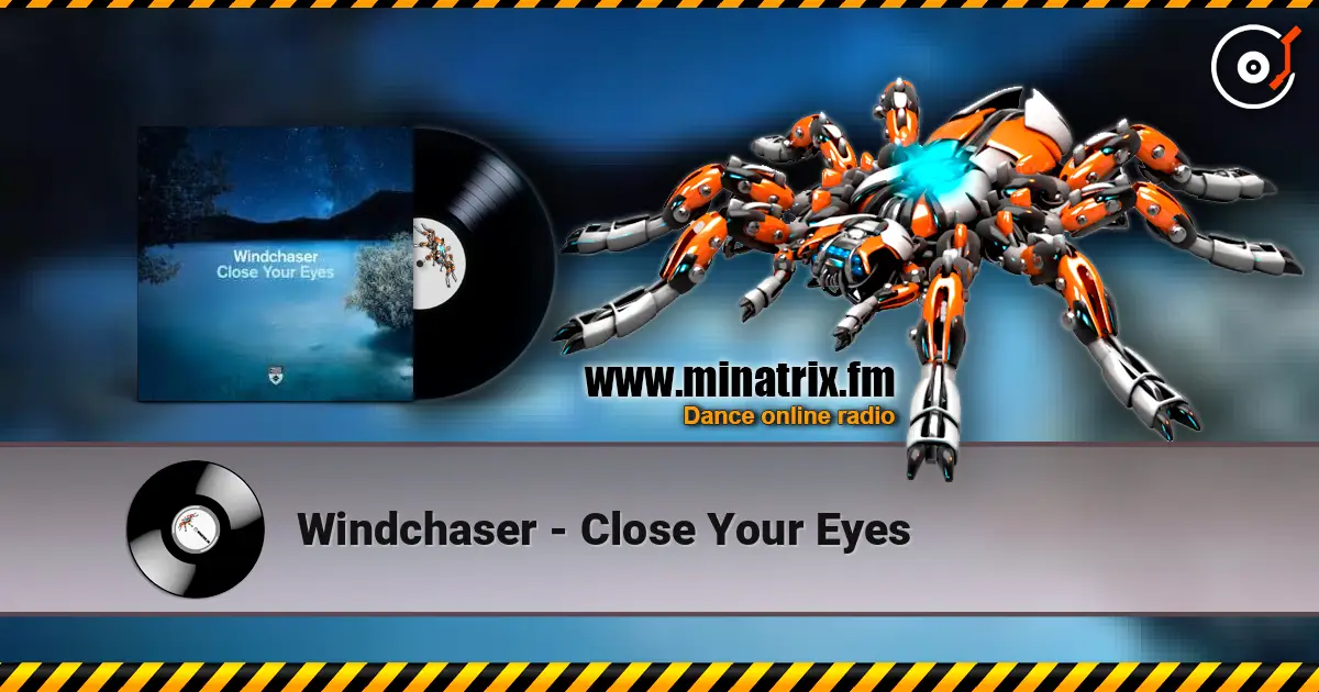 Windchaser - Close Your Eyes 高品质在线收听 | Minatrix.FM