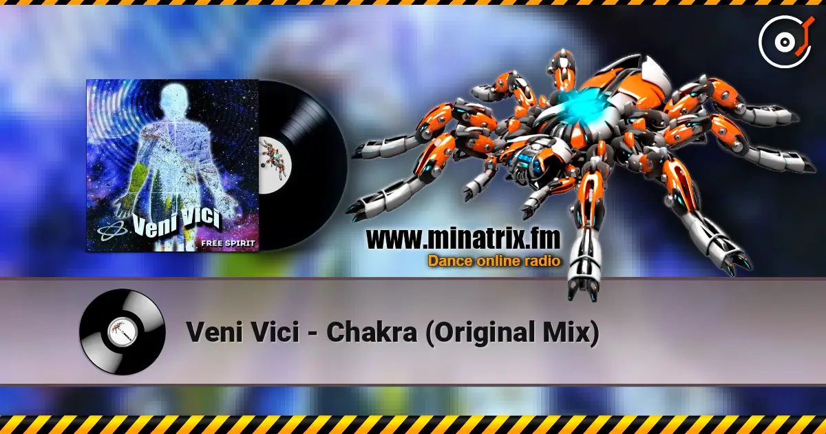 Veni Vici - Chakra (Original Mix) 高品质在线收听 | Minatrix.FM
