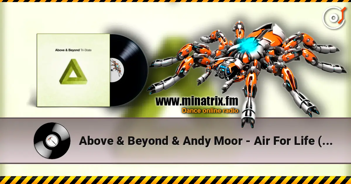 Above & Beyond & Andy Moor - Air For Life (Mixed) 高品质在线收听 | Minatrix.FM
