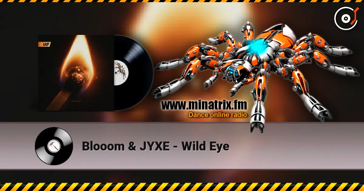 Blooom & JYXE - Wild Eye 高品质在线收听 | Minatrix.FM