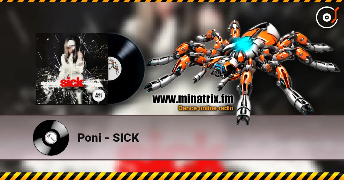 Poni - SICK 高品质在线收听 | Minatrix.FM