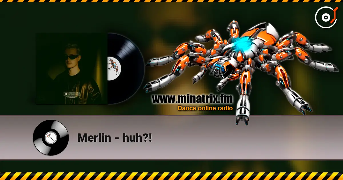 Merlin - huh?! 高品质在线收听 | Minatrix.FM
