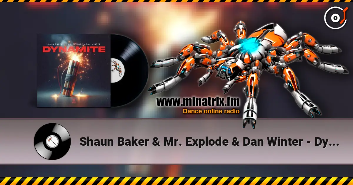 Shaun Baker & Mr. Explode & Dan Winter - Dynamite listen online in high quality | Minatrix.FM