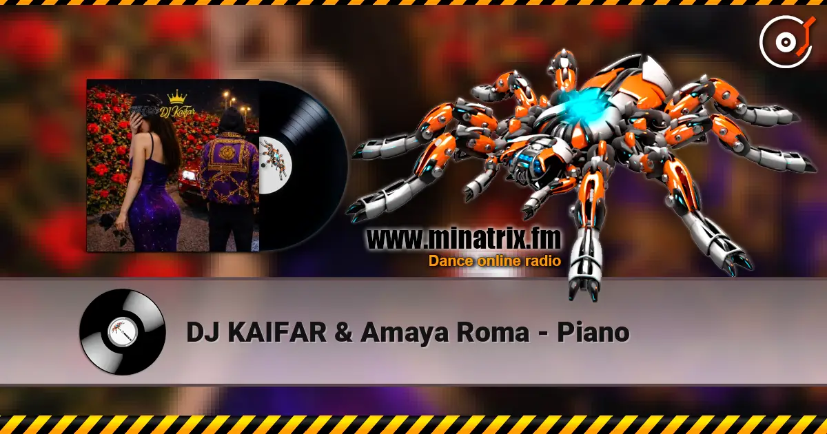 DJ KAIFAR & Amaya Roma - Piano 高品质在线收听 | Minatrix.FM