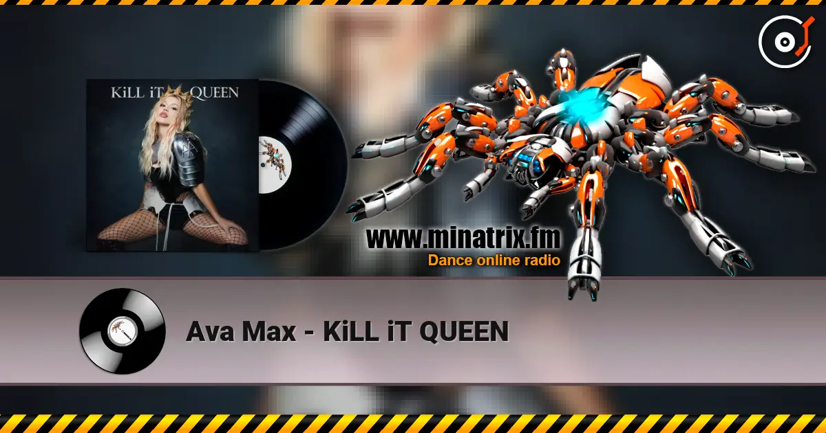 Ava Max - KiLL iT QUEEN 高品质在线收听 | Minatrix.FM