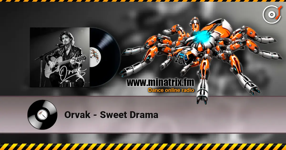 Orvak - Sweet Drama 高品质在线收听 | Minatrix.FM