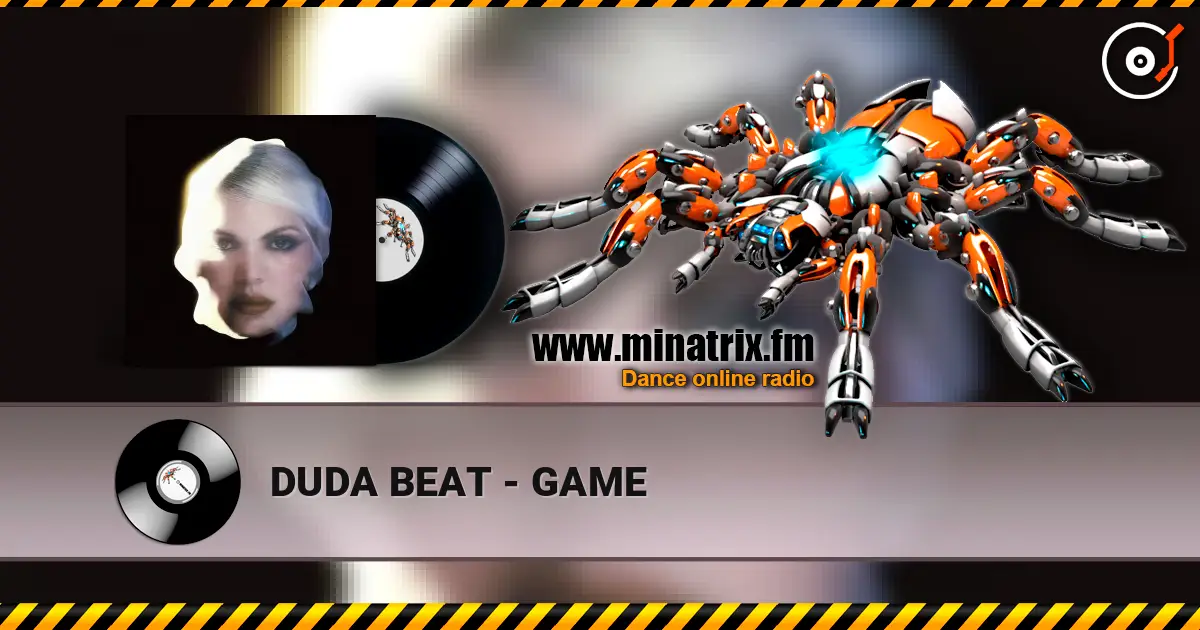 DUDA BEAT - GAME 高品质在线收听 | Minatrix.FM