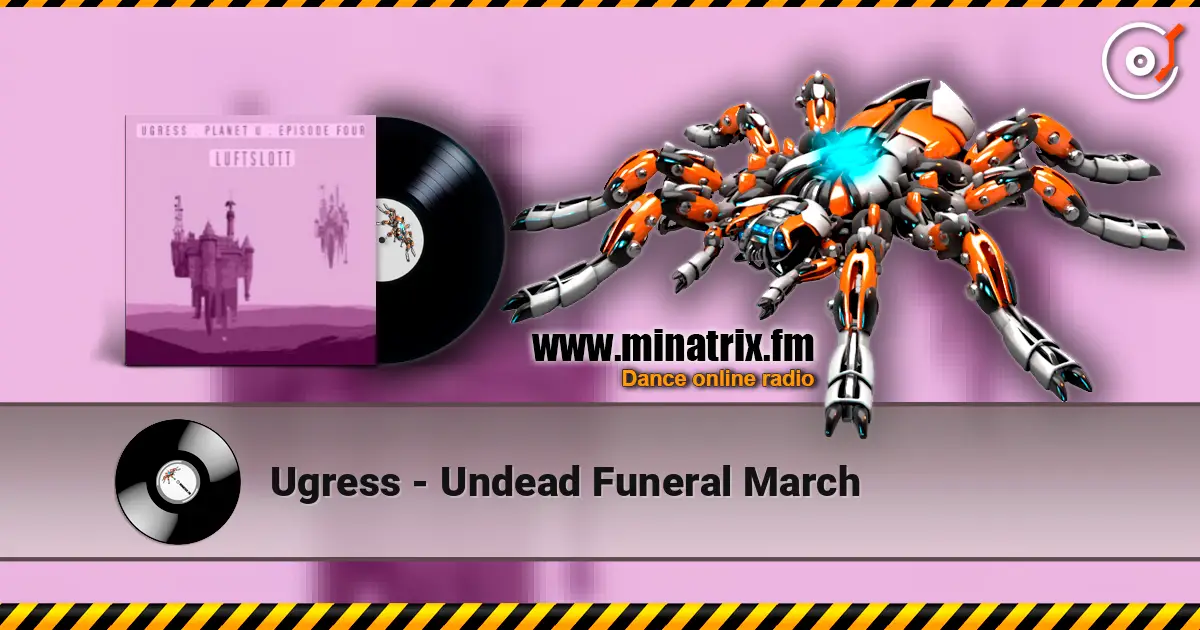 Ugress - Undead Funeral March 高品质在线收听 | Minatrix.FM