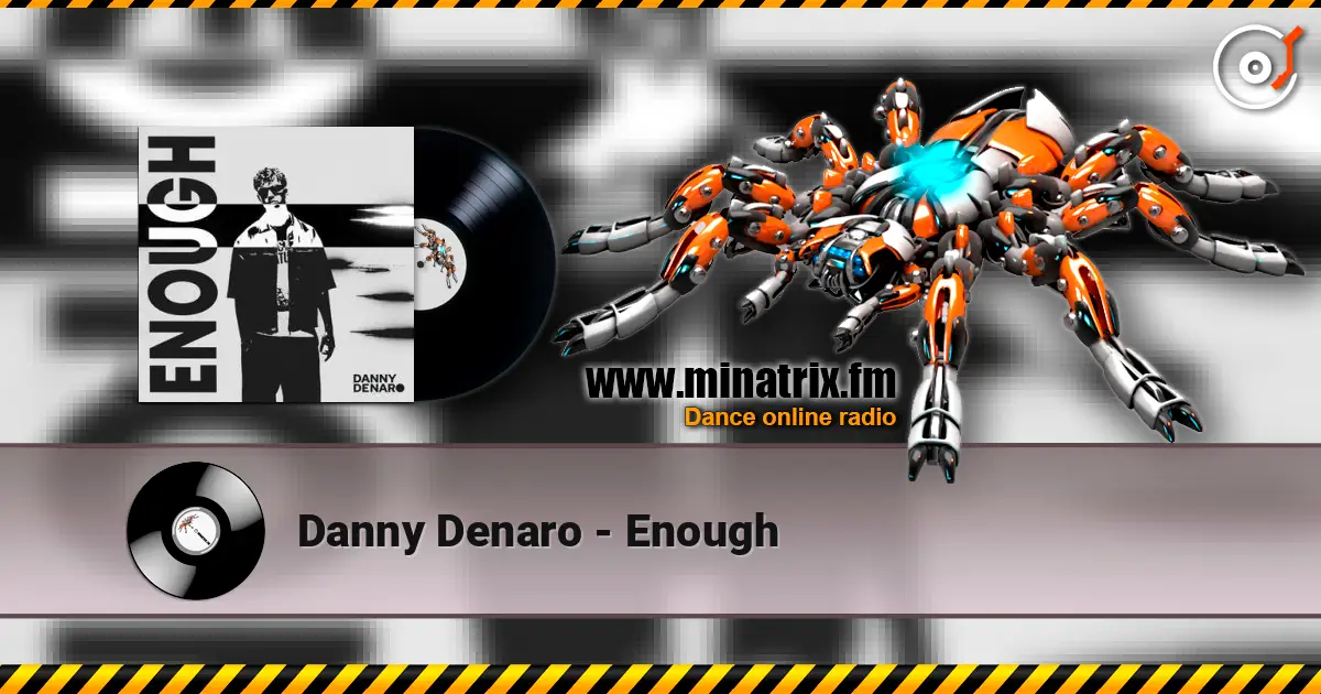 Danny Denaro - Enough listen online in high quality | Minatrix.FM