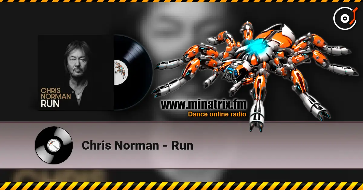Chris Norman - Run 高品质在线收听 | Minatrix.FM