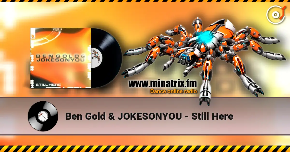 Ben Gold & JOKESONYOU - Still Here listen online in high quality | Minatrix.FM