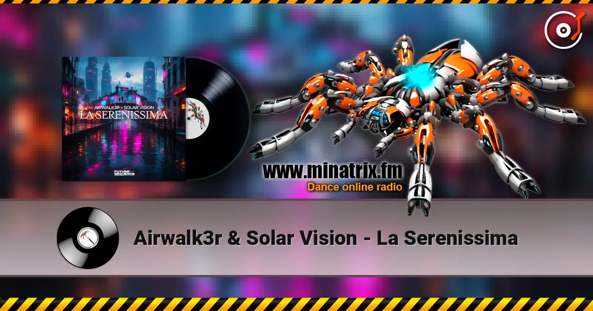 Airwalk3r & Solar Vision - La Serenissima 高品质在线收听 | Minatrix.FM