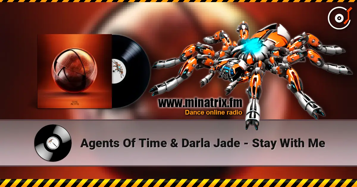 Agents Of Time & Darla Jade - Stay With Me 高品质在线收听 | Minatrix.FM