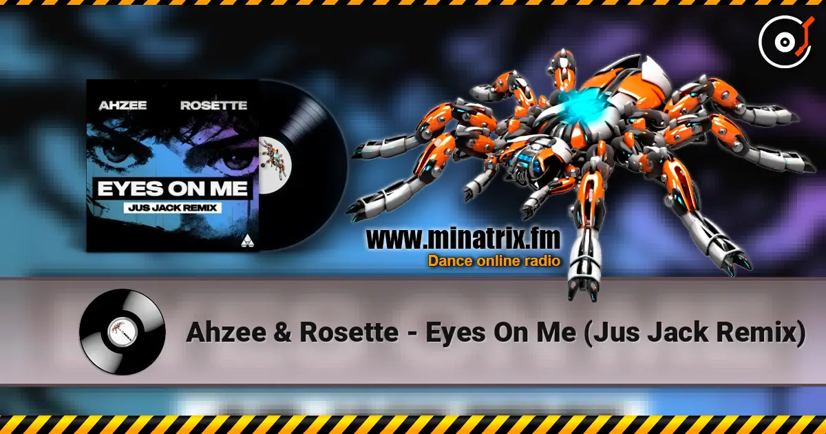 Ahzee & Rosette - Eyes On Me (Jus Jack Remix) 高品质在线收听 | Minatrix.FM