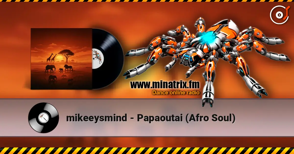 mikeeysmind - Papaoutai (Afro Soul) 高品质在线收听 | Minatrix.FM