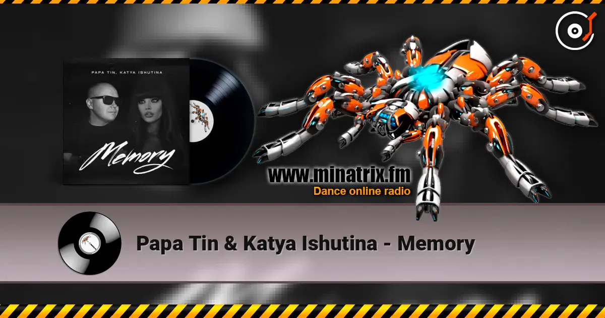 Papa Tin & Katya Ishutina - Memory 高品质在线收听 | Minatrix.FM