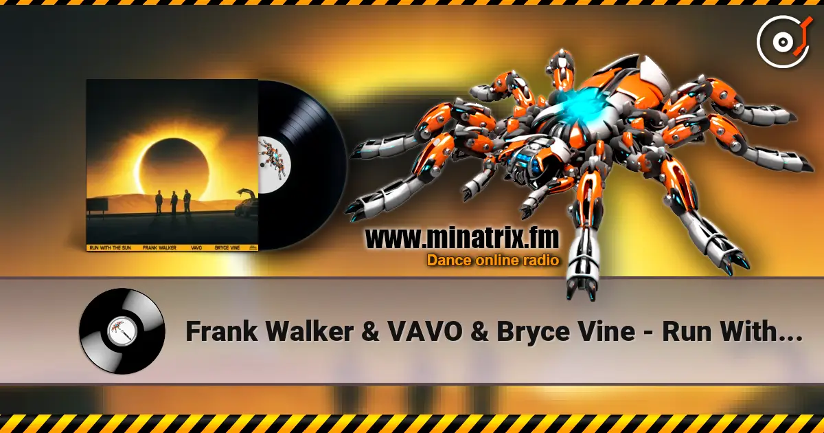Frank Walker & VAVO & Bryce Vine - Run With The Sun 高品质在线收听 | Minatrix.FM