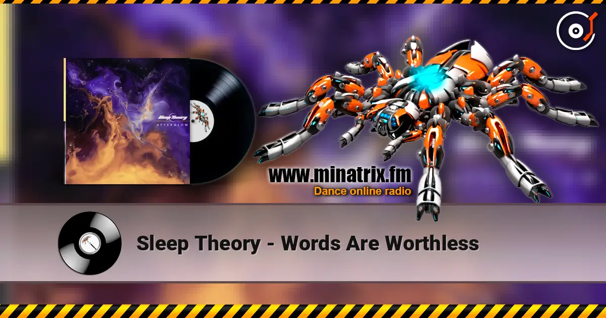 Sleep Theory - Words Are Worthless 高品质在线收听 | Minatrix.FM