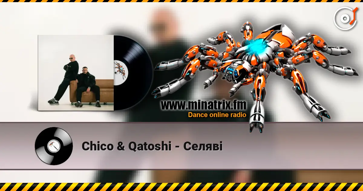 Chico & Qatoshi - Селяві 高品质在线收听 | Minatrix.FM