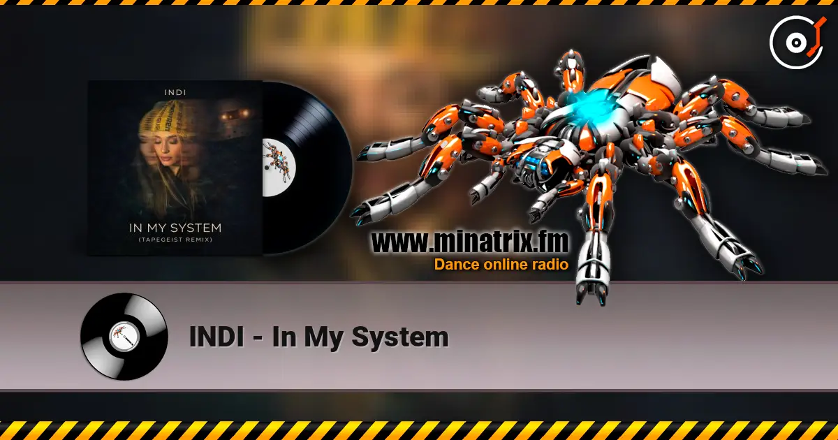 INDI - In My System 高品质在线收听 | Minatrix.FM