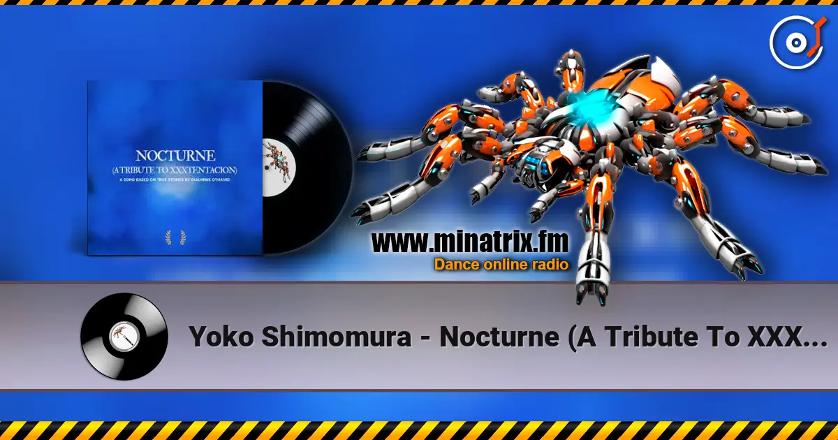 Yoko Shimomura - Nocturne (A Tribute To XXXTENTACION) 高品质在线收听 | Minatrix.FM