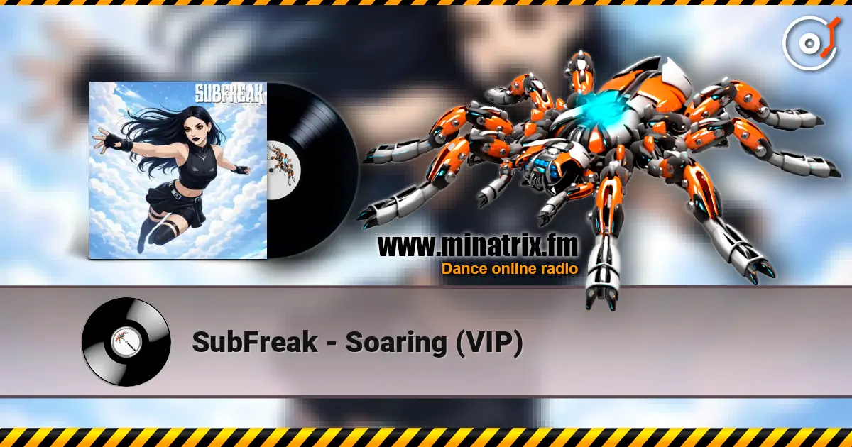SubFreak - Soaring (VIP) 高品质在线收听 | Minatrix.FM