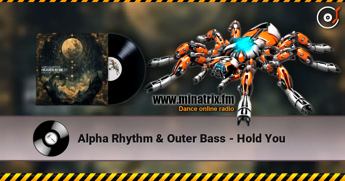 Alpha Rhythm & Outer Bass - Hold You 高品质在线收听 | Minatrix.FM