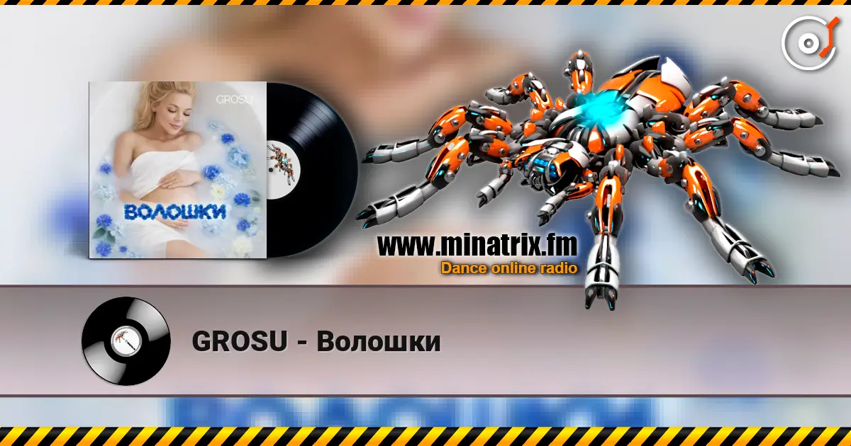 GROSU - Волошки 高品质在线收听 | Minatrix.FM