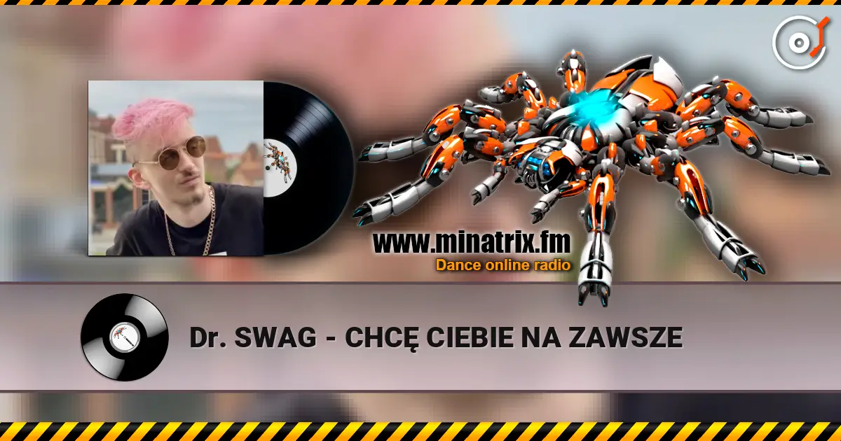 Dr. SWAG - CHCĘ CIEBIE NA ZAWSZE 高品质在线收听 | Minatrix.FM