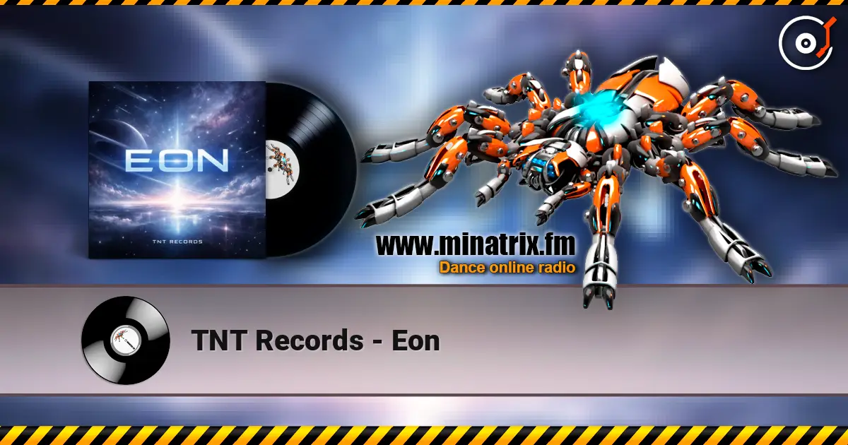 TNT Records - Eon 高品质在线收听 | Minatrix.FM