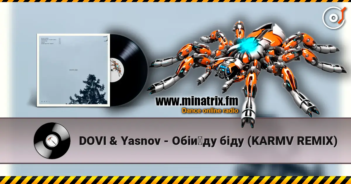 DOVI & Yasnov - Обійду біду (KARMV REMIX) listen online in high quality | Minatrix.FM