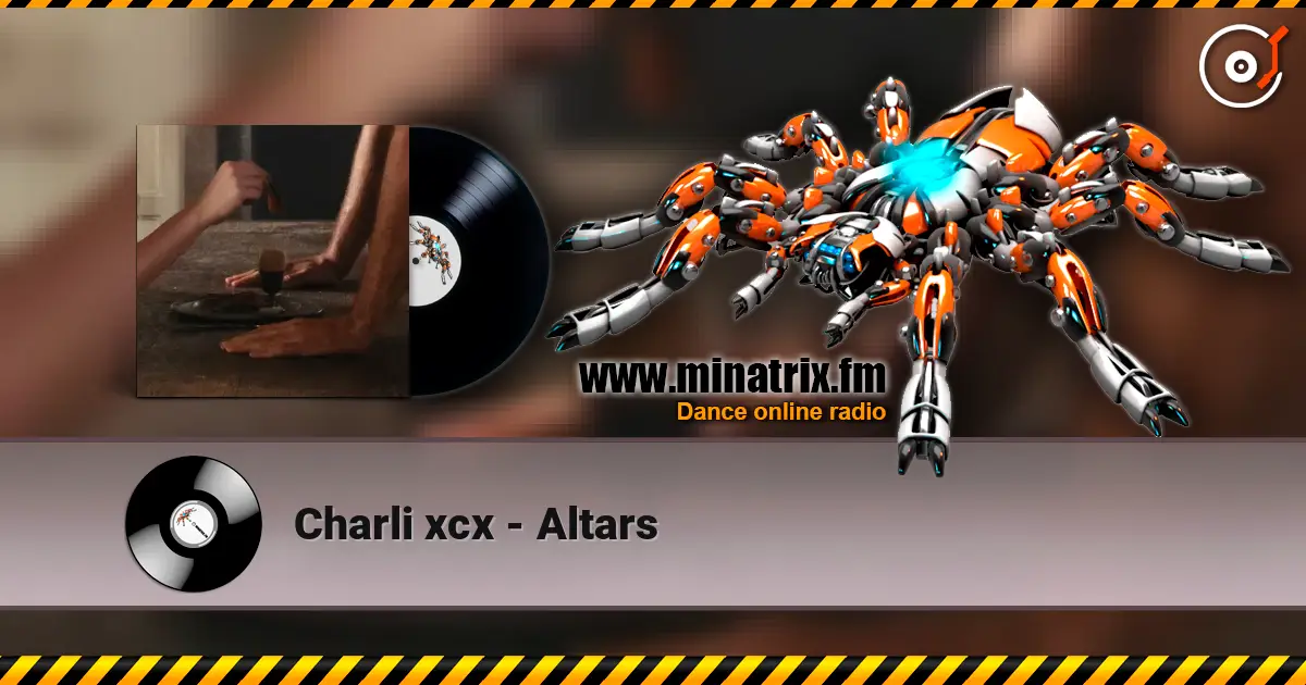 Charli xcx - Altars 高品质在线收听 | Minatrix.FM