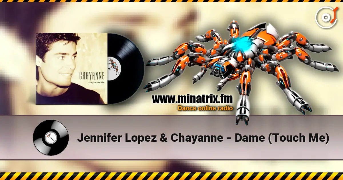 Jennifer Lopez & Chayanne - Dame (Touch Me) 高品质在线收听 | Minatrix.FM