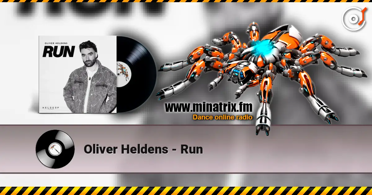 Oliver Heldens - Run 高品质在线收听 | Minatrix.FM