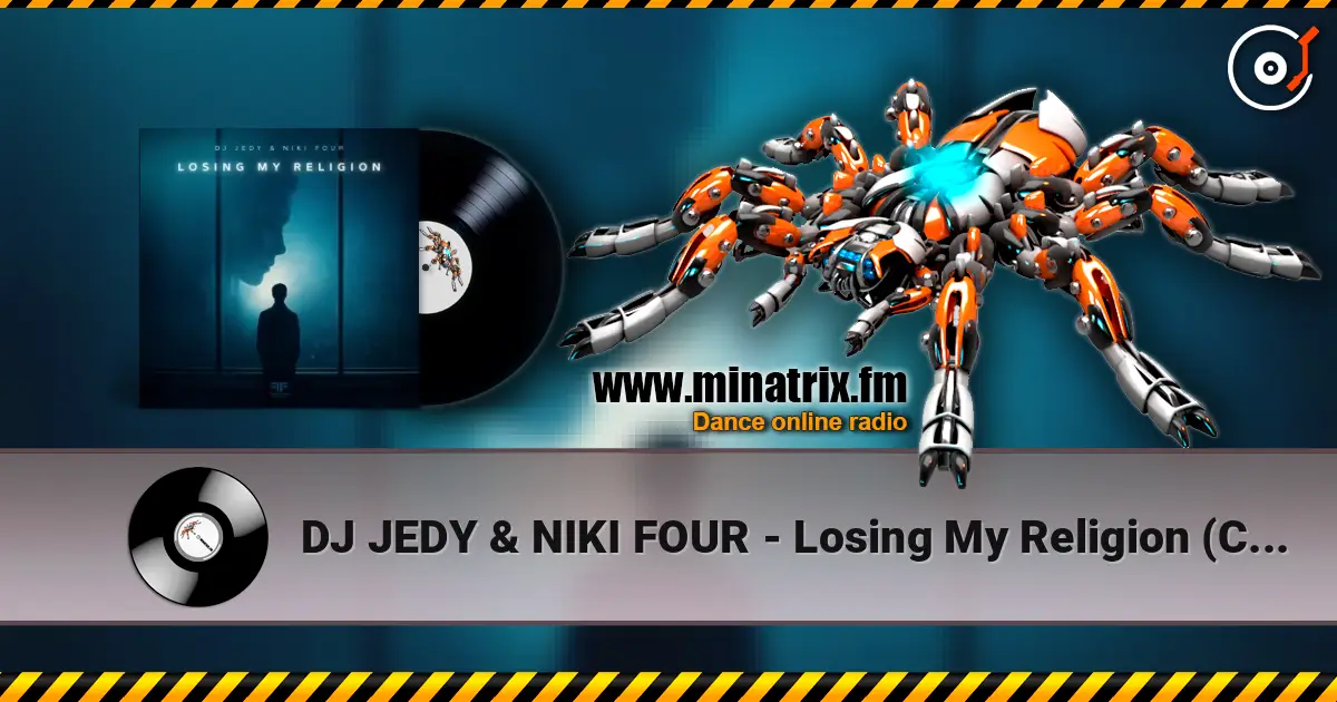 DJ JEDY & NIKI FOUR - Losing My Religion (Cover) 高品质在线收听 | Minatrix.FM