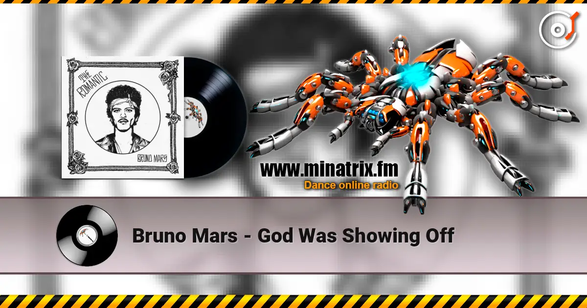 Bruno Mars - God Was Showing Off 高品质在线收听 | Minatrix.FM
